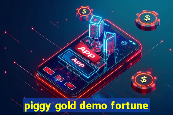 piggy gold demo fortune